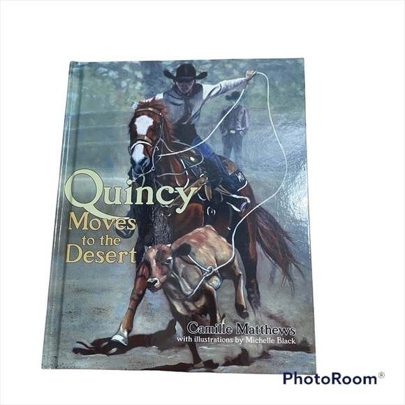 Quincy Moves to the Desert Hardcover Book NEW Kids Camille Matthews - Picture 1 of 4